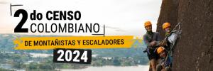 2do Censo Colombiano de Montañistas y Escaladores 2024